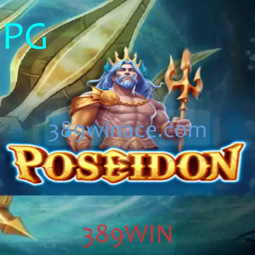 Descubra o Fascinante Jogo Poseidon e a Estratégia por Trás de 389WIN